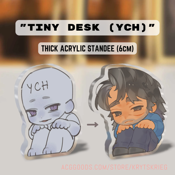Tiny Desk YCH - Thick Acrylic Standee 
