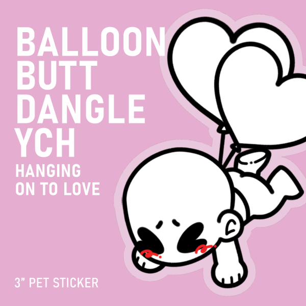 Balloon Butt Dangle Chibi OC/Fandom YCH | Hanging On To Love | 3" PET Sticker