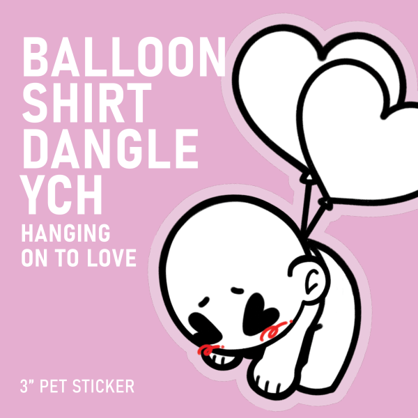 Balloon Shirt Dangle Chibi OC/Fandom YCH | Hanging On To Love | 3" PET Sticker