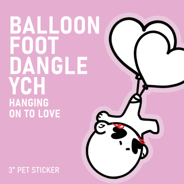 Balloon Foot Dangle Chibi OC/Fandom YCH | Hanging On To Love | 3" PET Sticker