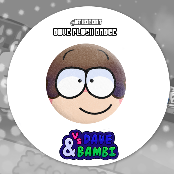 Dave Plush Badge (Vs dave and bambi)