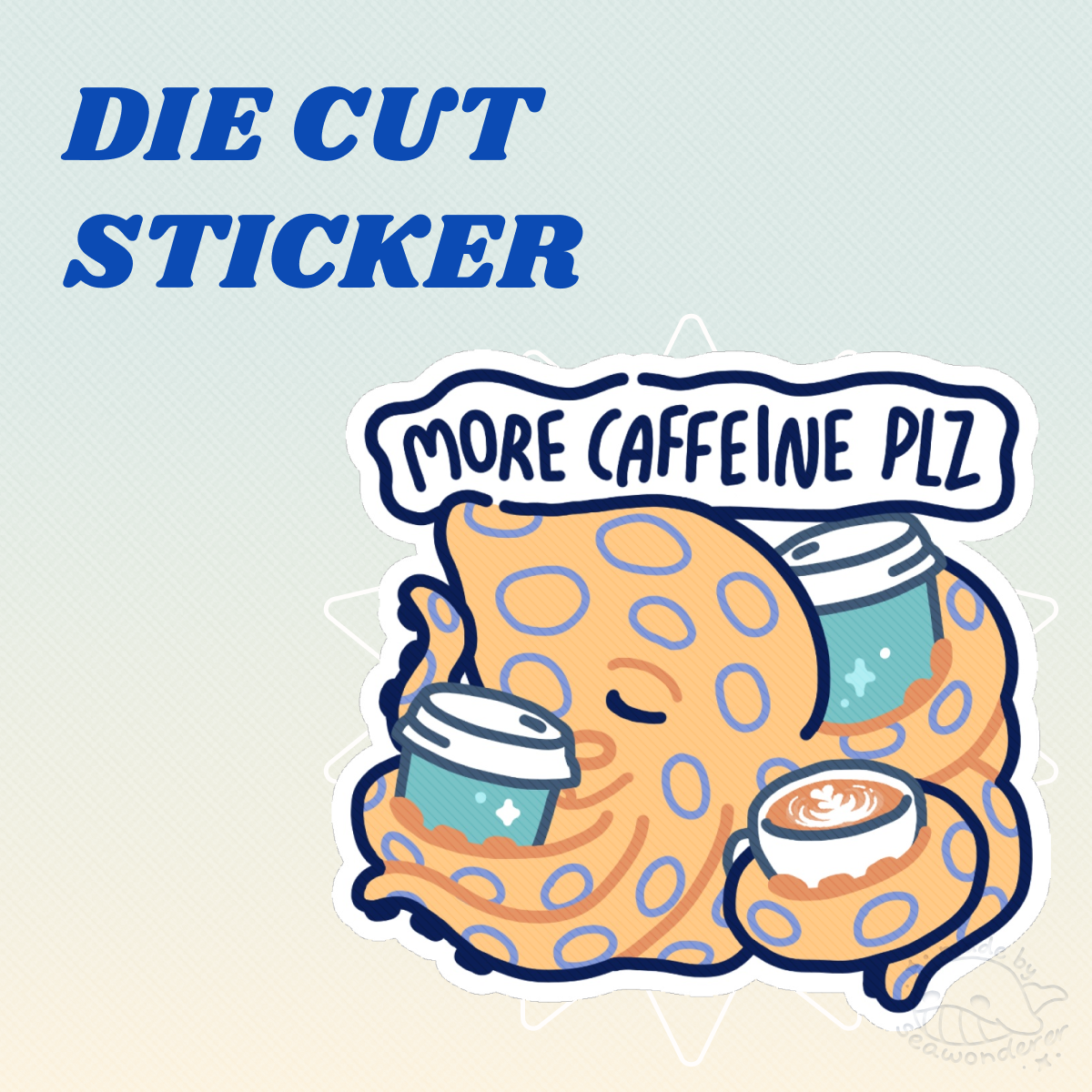 Seawonderer More Caffeine Plz Sticker