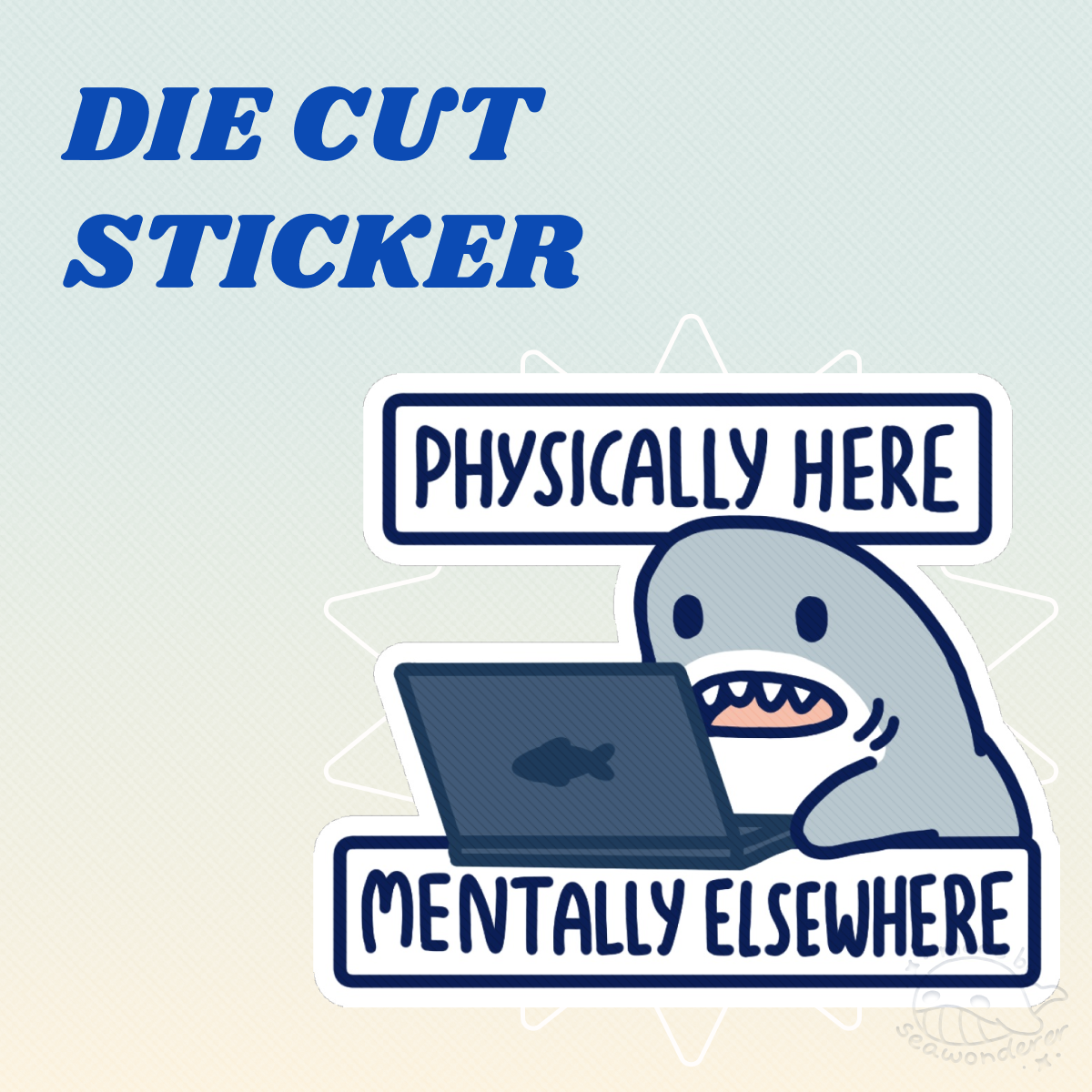 Seawonderer Mentally Elsewhere Sticker