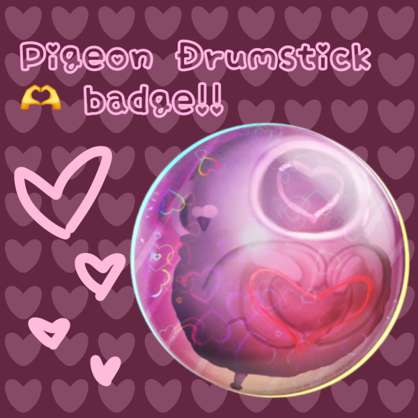 Heart Pigeon Drumstick Badge/Pin