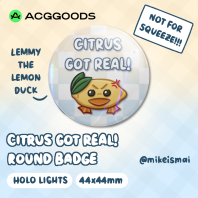 CITRUS GOT REAL! Round Badge