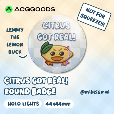 CITRUS GOT REAL! Round Badge