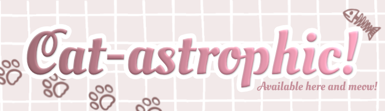 Cat-astrophic!