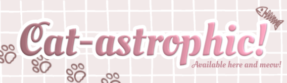 Cat-astrophic!