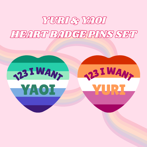 123 I want Yuri AND Yaoi: Heart badge pins set