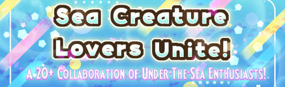Sea Creature Lovers Unite! The Off-The-Cuff Collab Ever :D
