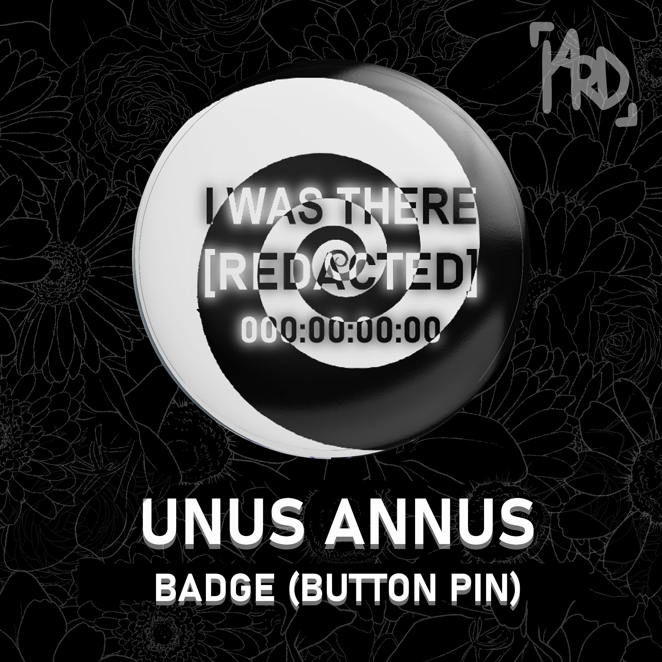 Unus Annus Redacted Badge (Button Pin) - Memento Mori Collection