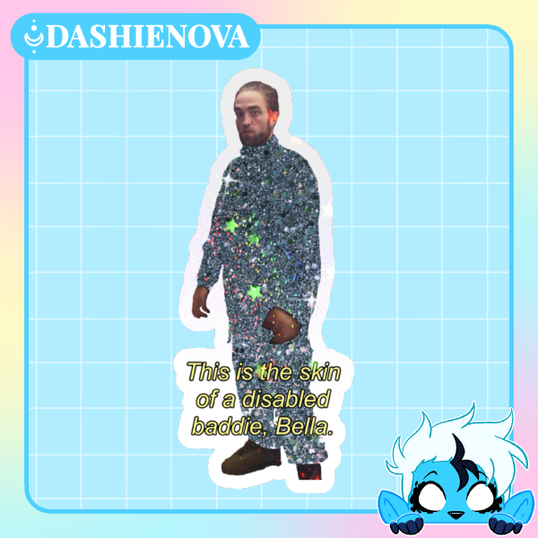 Twilight Meme - Disabled Baddie - Holo Sticker