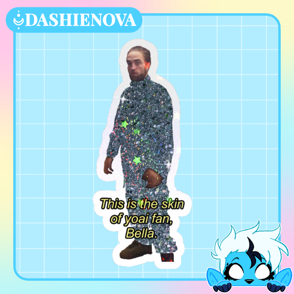 Twilight Meme - Yoai - Holo Sticker