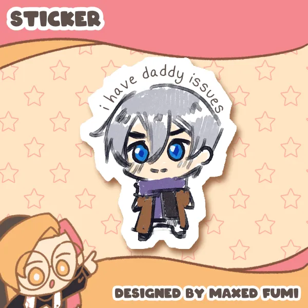 Evan - I have daddy issues Sticker