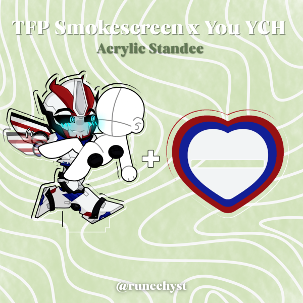 TFP Smokescreen x You YCH Acrylic Standee