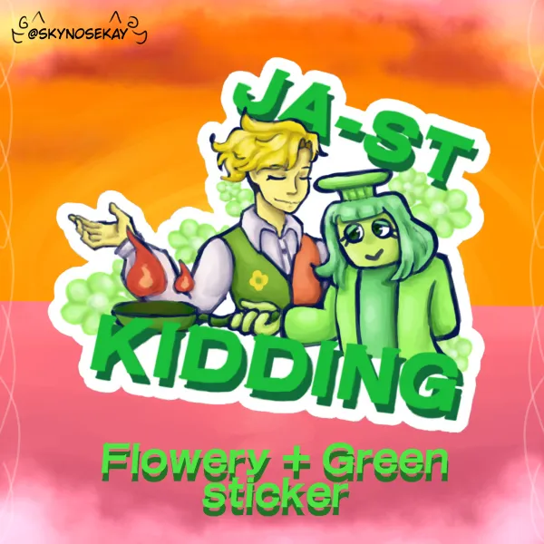 Ja-st Kidding Sticker