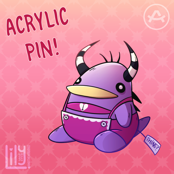 Thing? - acrylic pin