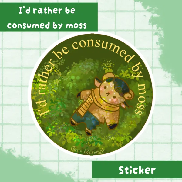 "I'd rather be Consumed by Moss" Die Cut Sticker