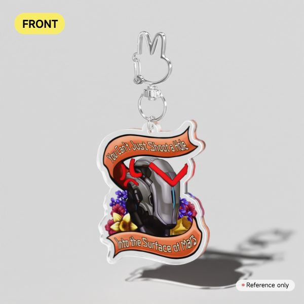 Samule Hayden "You Can't Just Shoot a Hole into the Surface of Mars" Clear Acrylic Keychains