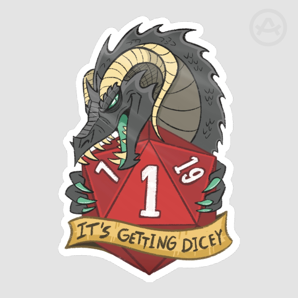 It's getting dicey - sticker