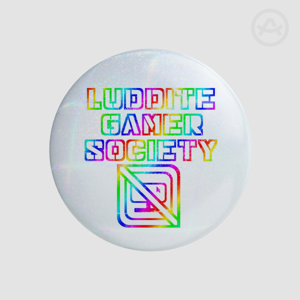 White Luddite Gamer Society Badge