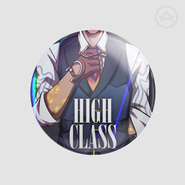 HIgh Class Round Badges (Button Pins)
