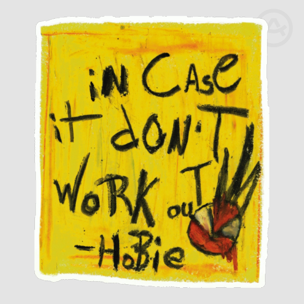 "In Case It Don't Work Out" Hobie Stiker
