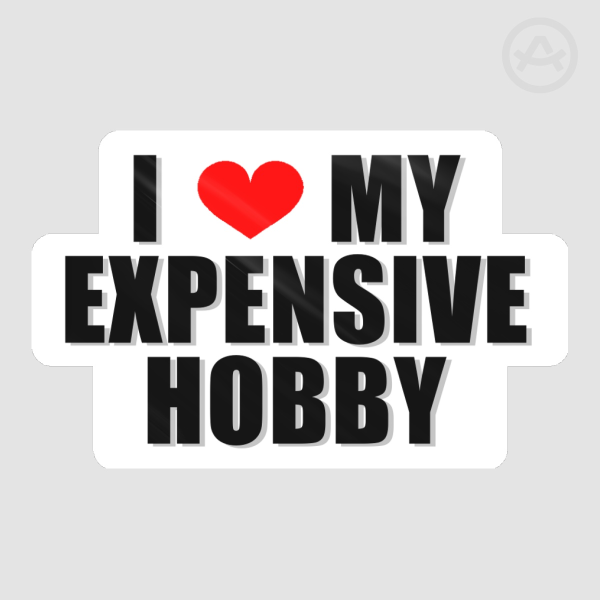 I Heart My Expensive Hobby Sticker