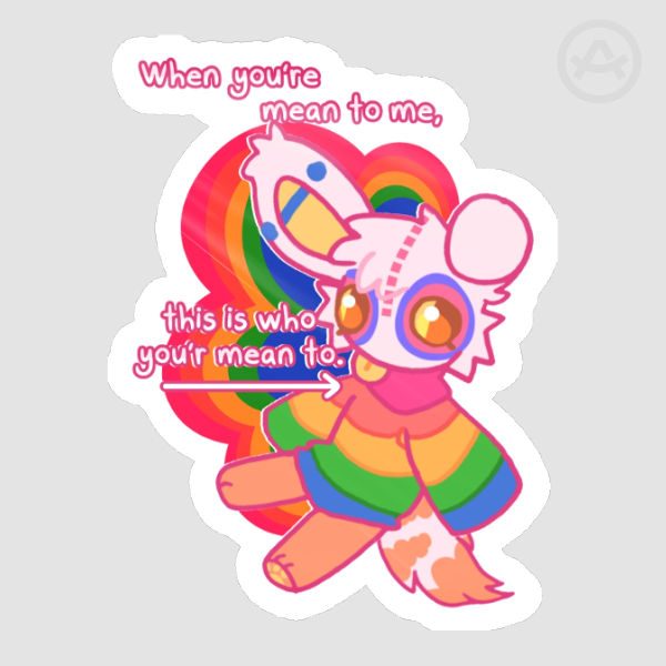 Who You're Mean To|| Sticker