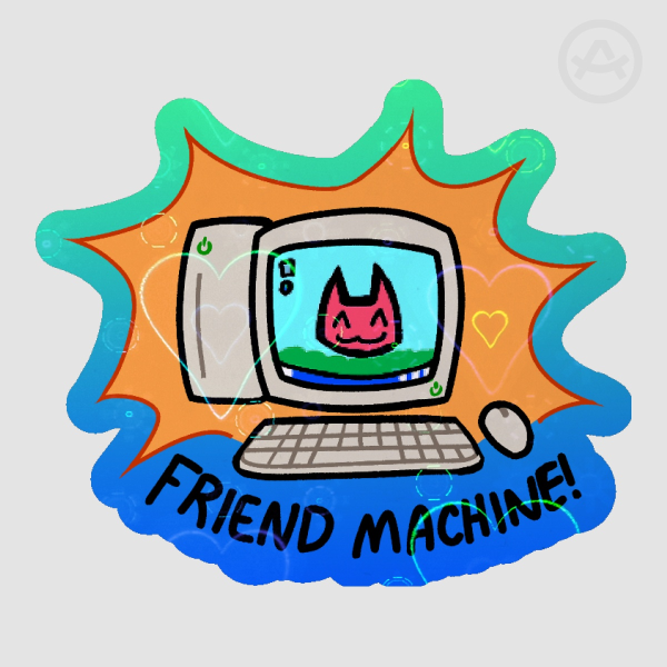 FRIEND MACHINE