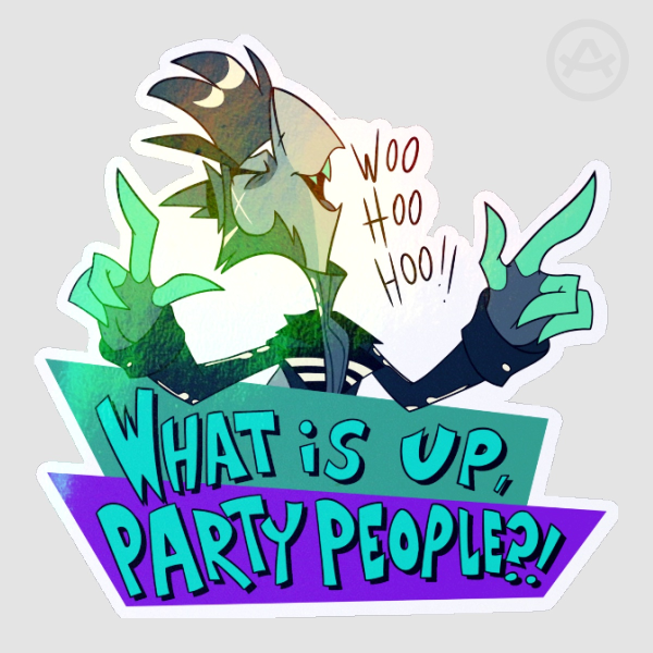 Chaz “What Is Up Party People?!” - Die Cut Sticker