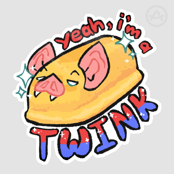 Yeah, I'm a Twink