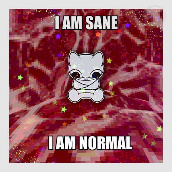 Sane and Normal Die Cut Sticker