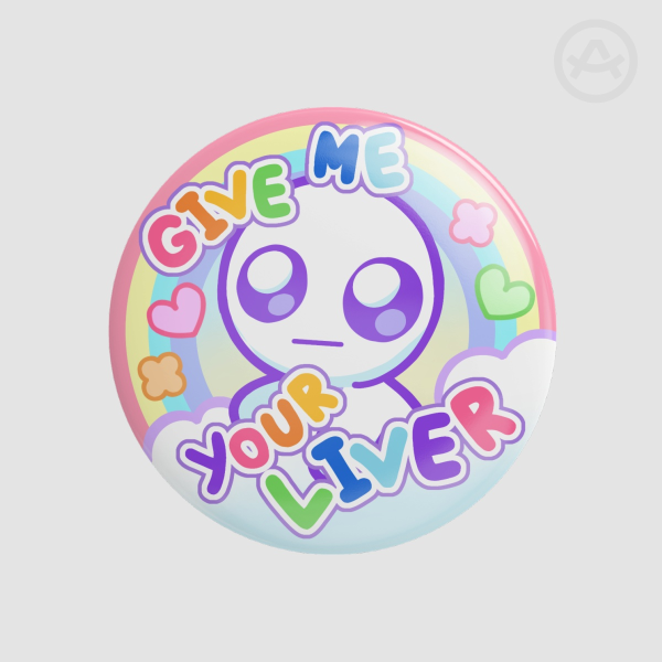"GIVE ME YOUR LIVER" Yippie Autism Creature button pin