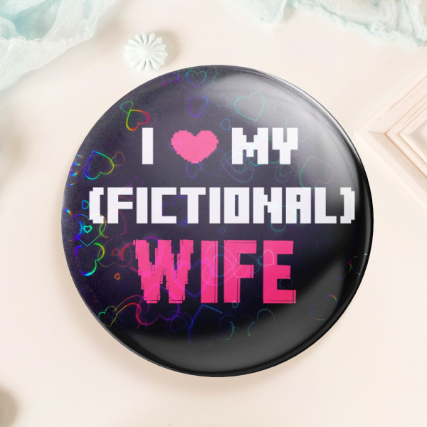 I Heart My (Fictional) Wife Button Pin
