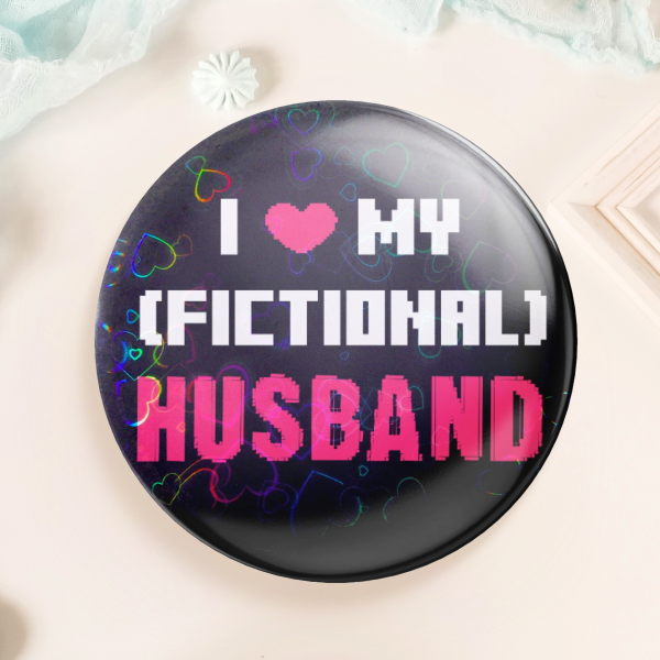 I Heart My (Fictional) Husband Button Pin