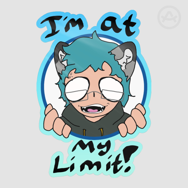 "I'm at my limit!" Sticker