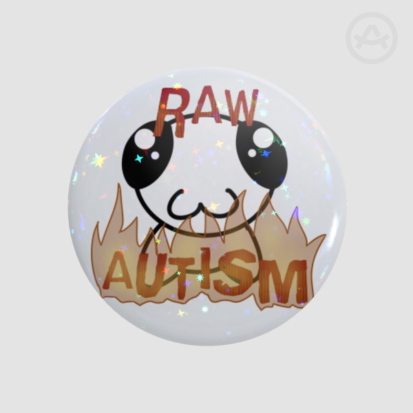 "Raw Autism" Badge