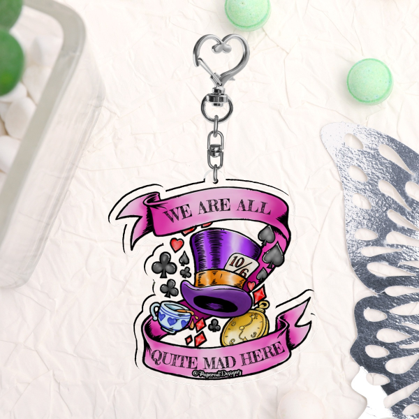 Mad Here Acrylic Keychains