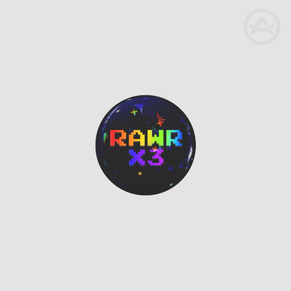RAWR X3 Round Badges