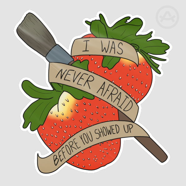 “I Was Never Afraid…” Die Cut Stickers
