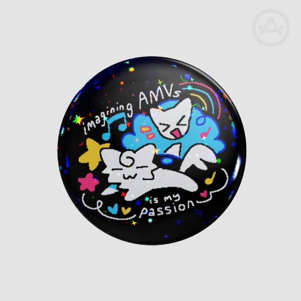 imagining AMVs is my passion - Button Pin