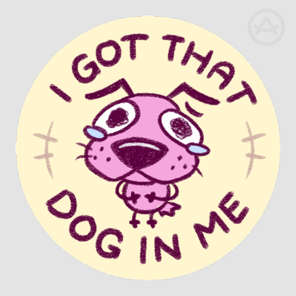 [STICKER] Courage the Cowardly Dog - I Got That Dog in Me