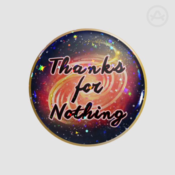"Thanks for Nothing" Sonic3 Holo Pin