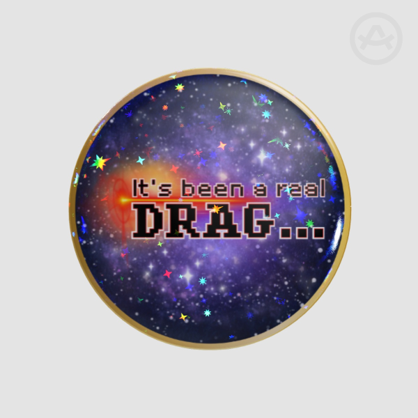 "It's been a real DRAG" Sonic3 Holo Pin