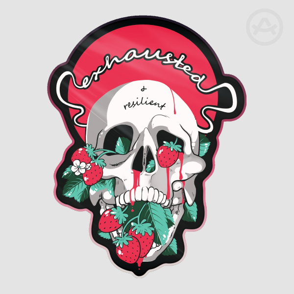 Exhausted + Resilient