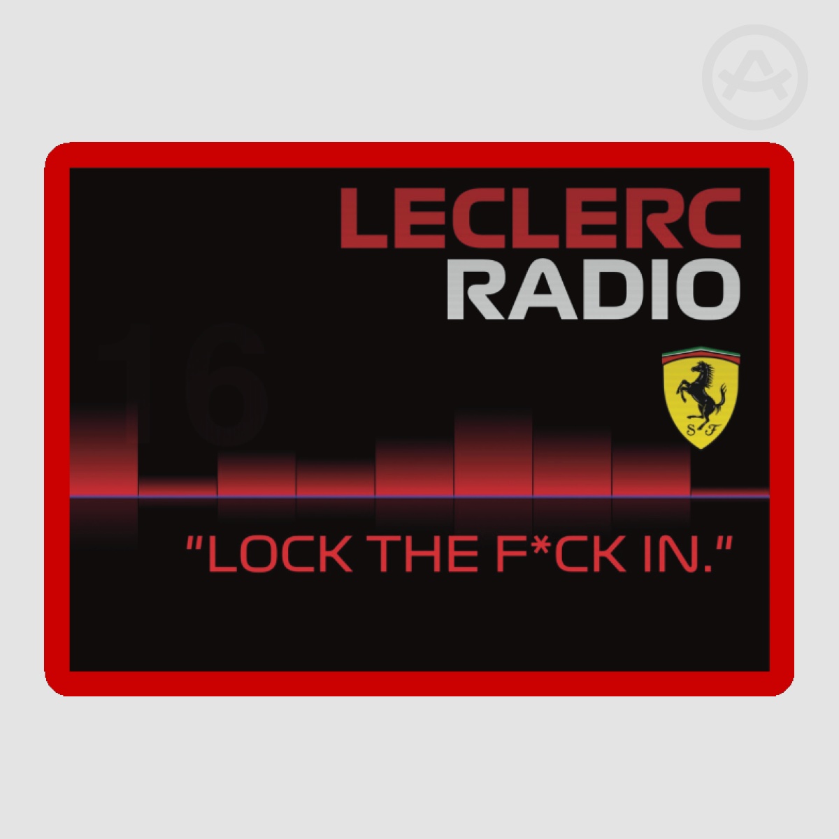 Charles Leclerc (LOCK THE F*CK IN) Sticker