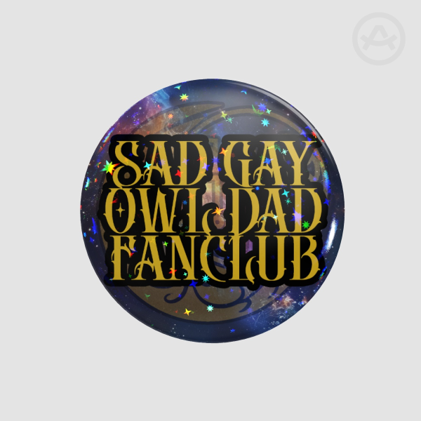 Sad Gay Owl Dad Fanclub Sparkle Star Badge Pin