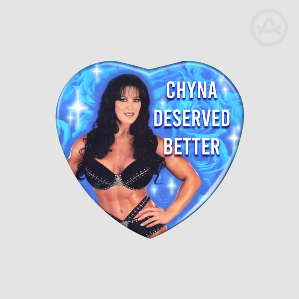 Chyna Deserved Better Badge
