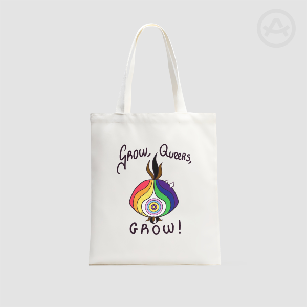 Grow, Queers, Grow! - Tote Bag